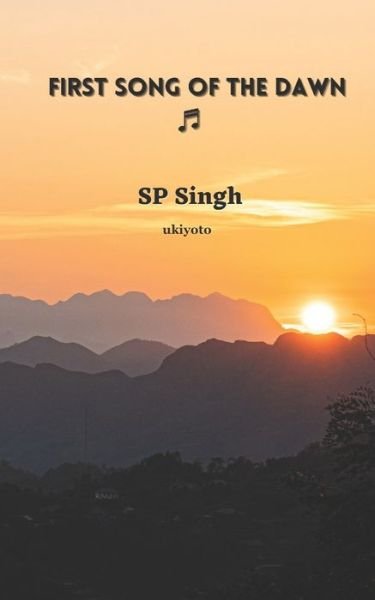 Cover for Sp Singh · First Song of the Dawn (Paperback Bog) (2022)