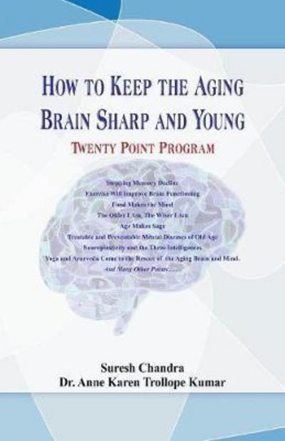 Cover for Suresh Chandra · How to Keep the Aging Brain Sharp and Young? ....Twenty Point Program (Paperback Book) (2017)