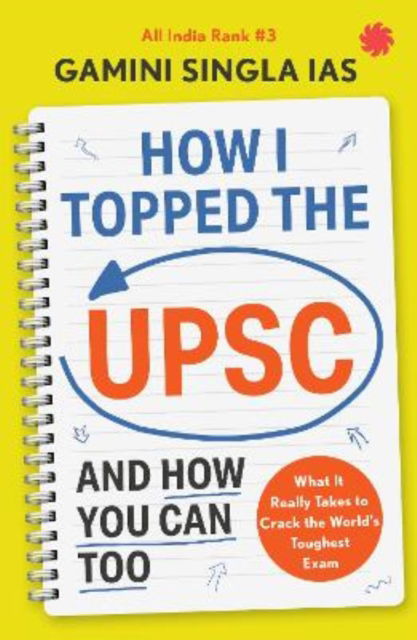 Cover for Gamini Singla · How I Topped the UPSC and How You Can Too (Paperback Bog) (2023)