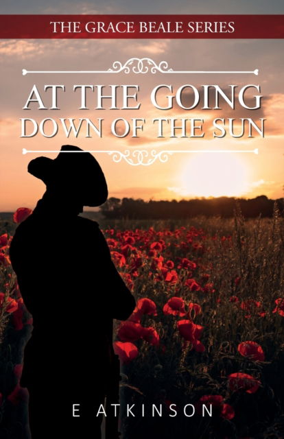 At The Going Down Of The Sun - E Atkinson - Bøger - Free Spirit - 9789395193542 - 26. januar 2023
