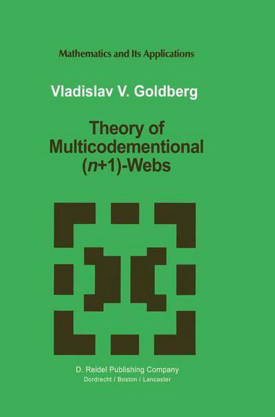 Vladislav V. Goldberg · Theory of Multicodimensional (N+1)-webs - Mathematics and Its Applications (Pocketbok) [Softcover Reprint of the Original 1st Ed. 1988 edition] (2011)