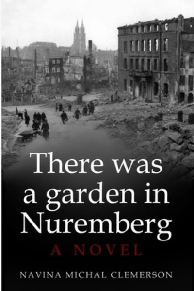Navina Michal Clemerson · There was a garden in Nuremberg: A novel - New Jewish Fiction (Pocketbok) (2022)
