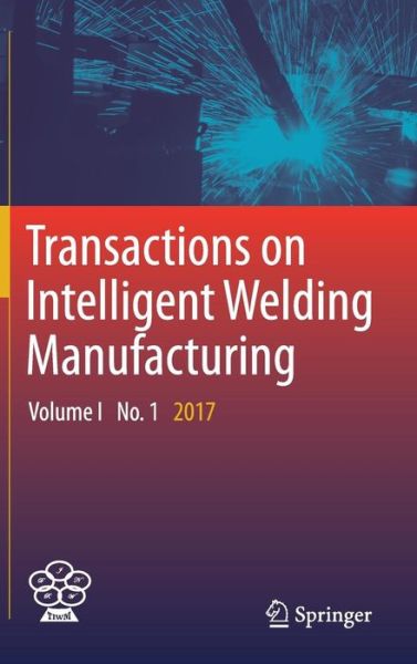 Cover for Transactions on Intelligent Welding Manufacturing (Book) [1st ed. 2018 edition] (2017)