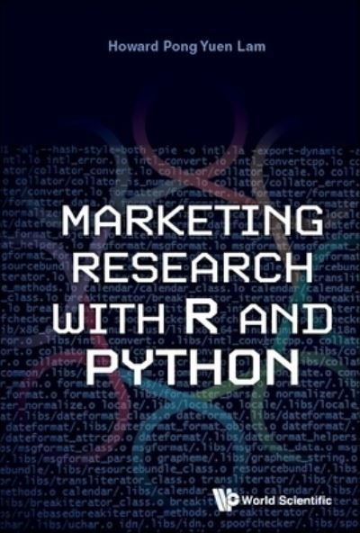 Cover for Lam, Howard Pong-yuen (Chinese University Of Hong Kong, Hong Kong) · Marketing Research With R And Python (Hardcover bog) (2023)