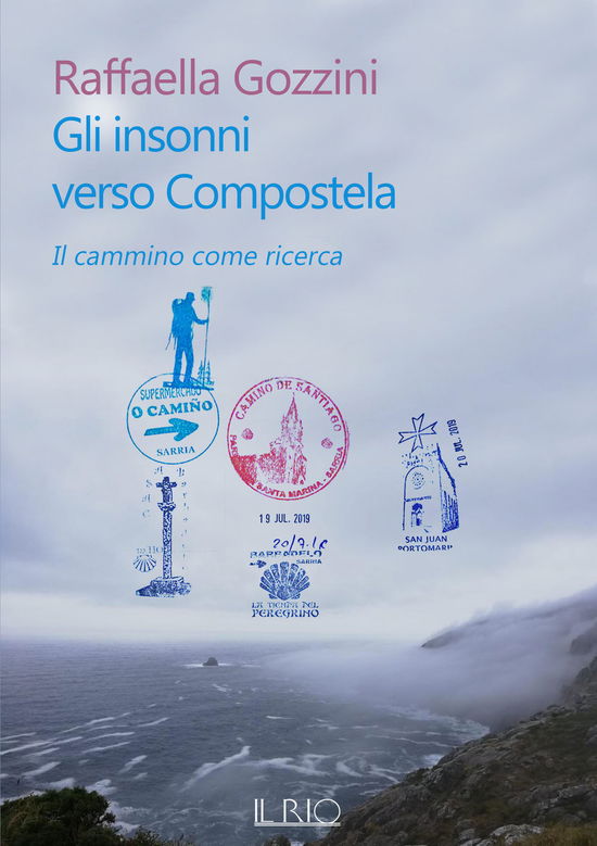 Cover for Raffaella Gozzini · Gli Insonni Verso Compostela. Il Cammino Come Ricerca (Book)