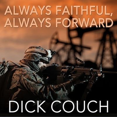 Always Faithful, Always Forward - Dick Couch - Music - TANTOR AUDIO - 9798200060542 - June 3, 2014