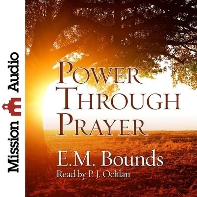 Cover for Edward M Bounds · Power Through Prayer (CD) (2016)
