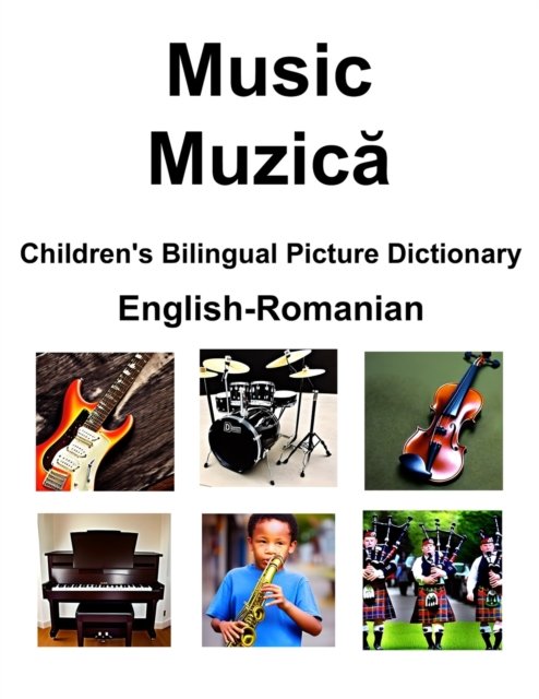 Cover for Richard Carlson · English-Romanian Music / Muzic&amp;#259; Children's Bilingual Picture Dictionary (Paperback Bog) (2023)
