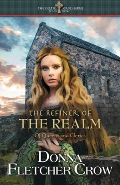 Cover for Donna Fletcher Crow · The Refiner of the Realm: Of Queens and Clerics (Paperback Bog) (2021)