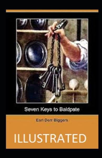 Cover for Earl Derr Biggers · Seven Keys to Baldpate Illustrated (Paperback Book) (2021)