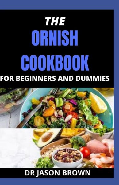 Cover for Jason Brown · The Ornish Cookbook for Beginners and Dummies (Paperback Book) (2021)