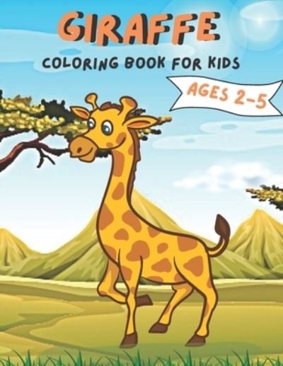 Cover for Kaddie Sowle · Giraffe Coloring Book For Kids Ages 2-5: Giraffe Coloring Book for kids.35 Giraffe design (Paperback Book) (2021)
