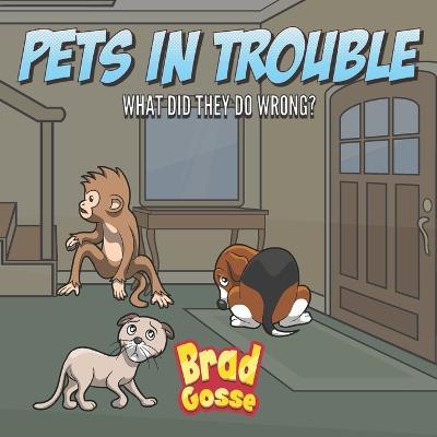 Cover for Brad Gosse · Pets In Trouble (Paperback Book) (2020)