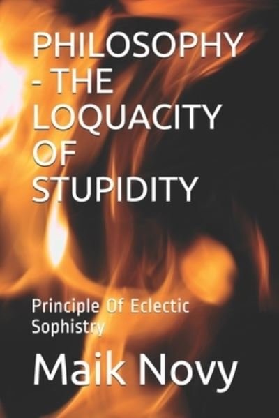 Cover for Maik Novy · Philosophy - The Loquacity of Stupidity (Paperback Bog) (2020)