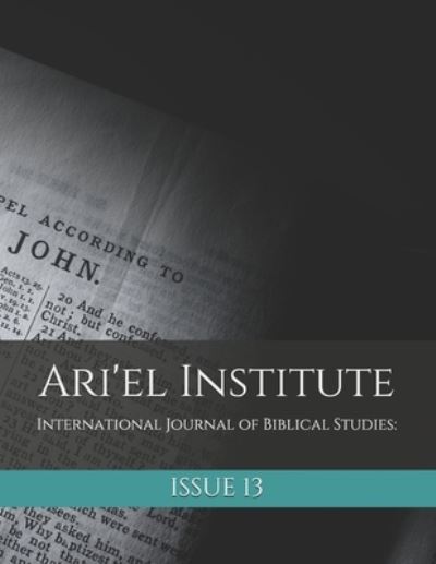 Ari'el Institute - Daniel Baer - Books - Independently Published - 9798582898542 - December 17, 2020