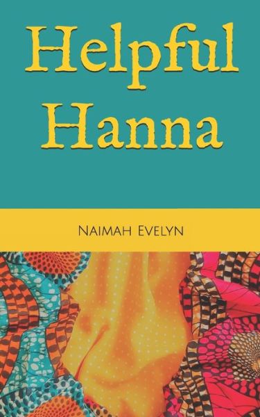 Cover for Naimah R Evelyn · Helpful Hanna (Paperback Book) (2019)