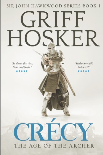 Cover for Griff Hosker · Crecy: The Age of the Archer - Sir John Hawkwood (Pocketbok) (2020)