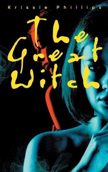 Cover for Krissie Phillips · The Great witch (Paperback Book) (2020)