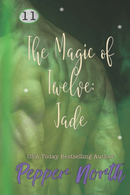 Cover for Pepper North · The Magic of Twelve: Jade - Magic of Twelve (Paperback Book) (2020)