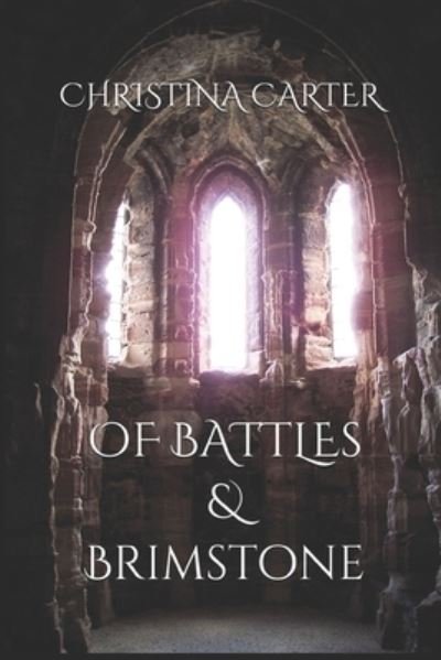 Cover for Christina Carter · Of Battles &amp; Brimstone (Taschenbuch) (2020)