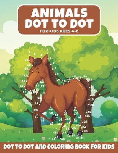 Cover for Aniss Atidi · Animal Dot to Dot Book For Kids Ages 4-8 (Paperback Book) (2021)