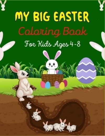 Cover for Mnktn Publications · MY BIG EASTER Coloring Book For Kids Ages 4-8 (Taschenbuch) (2021)