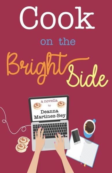 Cover for Deanna Martinez-Bey · Cook On The Bright Side (Paperback Book) (2021)