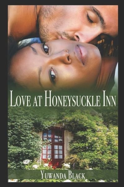 Cover for Yuwanda Black · Love at Honeysuckle Inn: A Contemporary, Interracial Romance (Pocketbok) (2021)