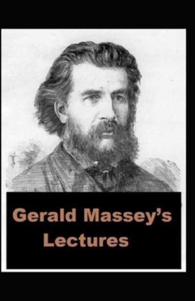 Gerald Massey's Lectures Annotated - Gerald Massey - Książki - Independently Published - 9798745545542 - 28 kwietnia 2021