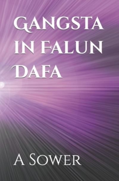 Cover for A Sower · Gangsta in Falun Dafa (Paperback Book) (2021)