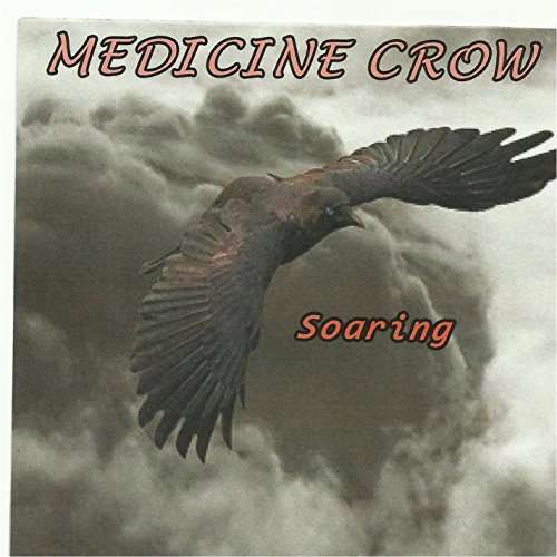 Cover for Medicine Crow · Soaring (CD) (2015)