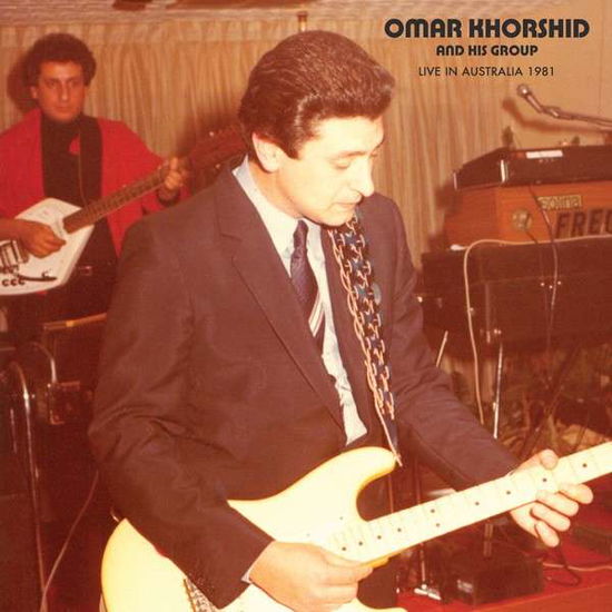 Cover for Omar And His Group Khorshid · Live In Australia 1981 (LP) (2014)