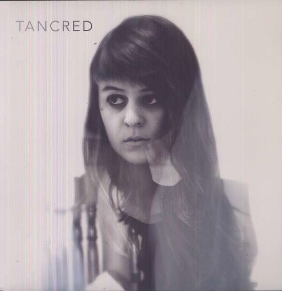 Tancred - Tancred - Music - ROCK - 0616892143543 - October 1, 2013