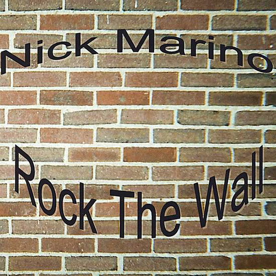 Cover for Nick Marino · Rock the Wall (CD) (2008)