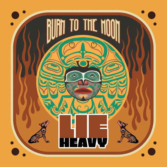 Burn To The Moon - Lie Heavy - Musik - HEAVY PSYCH SOUNDS - 0694685734543 - 19. april 2024