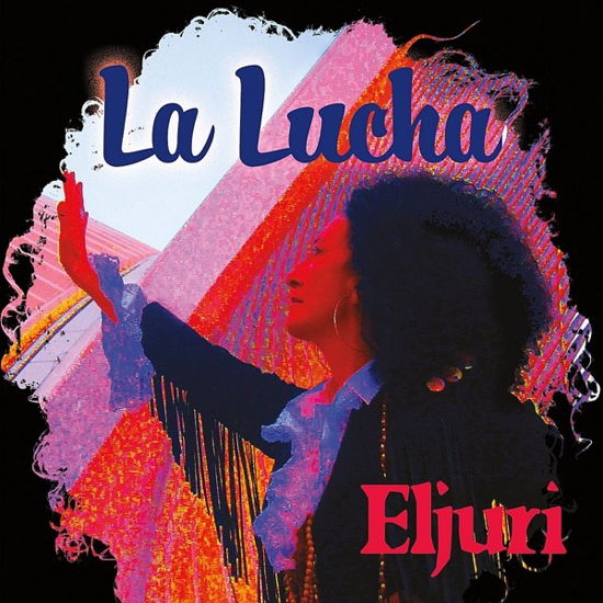 Cover for Eljuri · La Lucha (CD) (2019)