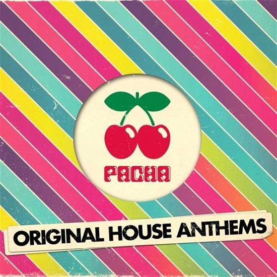Pacha Original House Anthems - V/A - Musiikki - NEW STATE - 0885012019543 - torstai 28. marraskuuta 2013