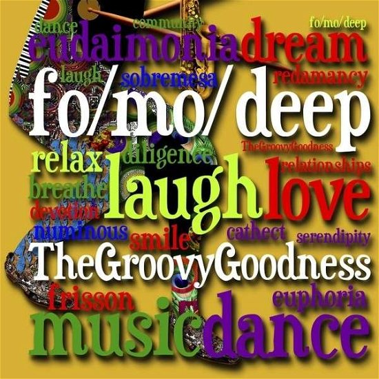 Groovy Goodness - Fo/mo / Deep - Musiikki - CD Baby - 0888174642543 - tiistai 3. kesäkuuta 2014
