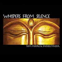 Whispers from Silence - Moore Tom & Sherry Finzer - Musiikki - HEART DANCE RECORDS - 0888295480543 - perjantai 6. tammikuuta 2017