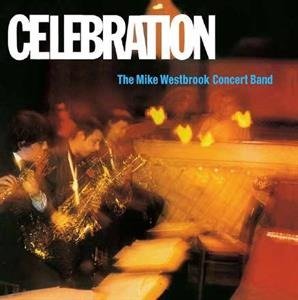 Celebration - Mike Westbrook - Musik - AUDIO CLARITY - 0889397107543 - 10 mars 2022