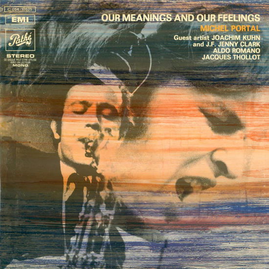 Michel Portal · Our Meanings And Our Feelings (LP) [Reissue edition] (2023)