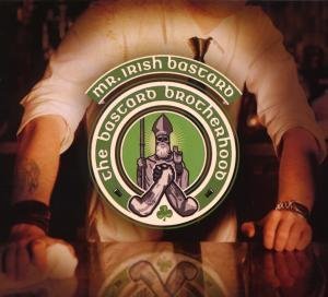 Cover for Mr. Irish Bastard · Bastard Brotherhood (CD) (2008)