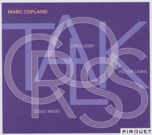 Crosstalk - Marc Copland - Musiikki - PIROUET GMBH - 4260041180543 - tiistai 24. toukokuuta 2011