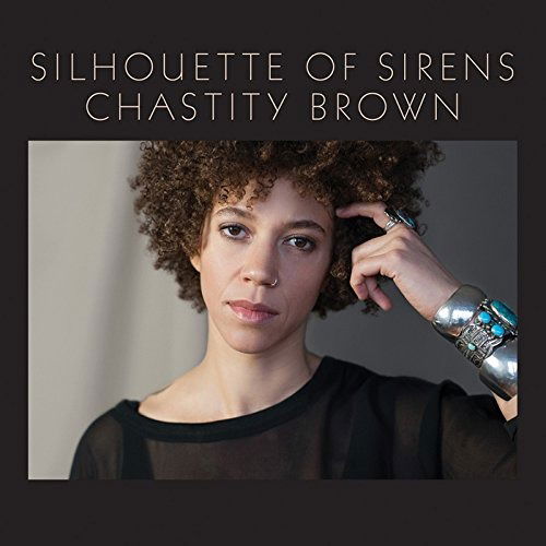 Silhouette of Sirens - Chastity Brown - Music - BSMF RECORDS - 4546266212543 - January 26, 2018