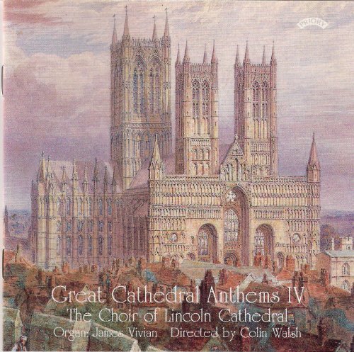 Cover for Choir of Lincoln Cathedral / Walsh / Vivian · Great Cathedral Anthems Volume 4 (CD) (2018)