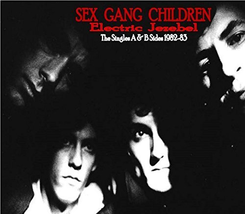 Electric Jezebel - Sex Gang Children - Musik - LIBERATION - 5029385842543 - 15 december 2017