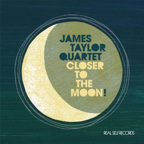 Cover for James Quartet Taylor · Closer to the Moon (CD) (2013)