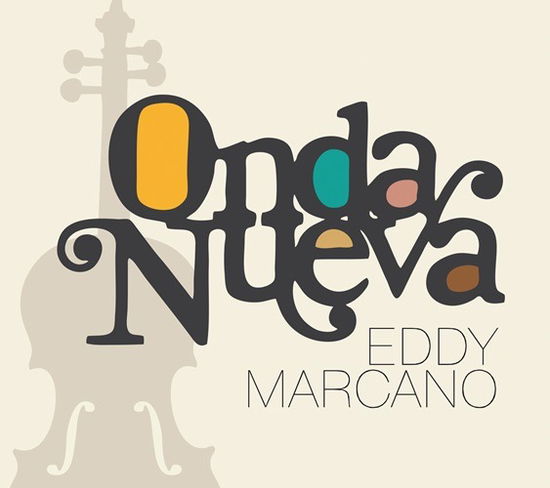 Onda Nueva - Marcano Eddy - Musiikki - Caligola - 8033433293543 - perjantai 17. tammikuuta 2025