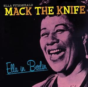 Mack the Knife: Ella in Berlin - Ella Fitzgerald - Music - ESSENTIAL JAZZ - 8436028696543 - December 14, 2010