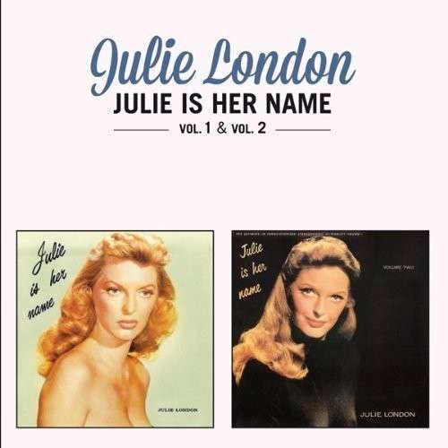 Cover for Julie London · Julie is Her Name 1 &amp; 2 (CD) [Bonus Tracks edition] (2013)